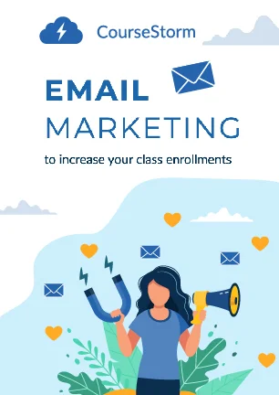 Read Email Marketing to Increase Your Class Enrollments, a CourseStorm guide